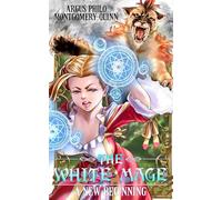 The White Mage: A New Beginning