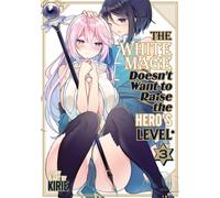 The White Mage Doesn't Want to Raise the Hero's Level Vol. 3