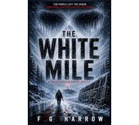 The White Mile: A Frozen Survival Horror Novella