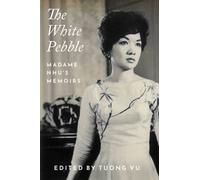 The White Pebble : Madame Nhu's Memoirs