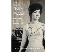 The White Pebble: Madame Nhu's Memoirs (Peace and Conflict)