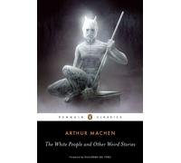 The White People and Other Weird Stories
