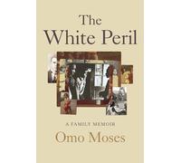 The White Peril: A Family Memoir
