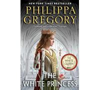 The White Princess (Plantagenet and Tudor Novels)