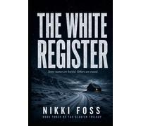 THE WHITE REGISTER: BOOK THREE OF THE GLACIER TRILOGY