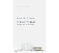 The White Road: Journey into an Obsession