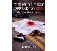 The White Sheet Spreading Red: The Dream Theater Part One