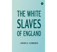 The White Slaves of England