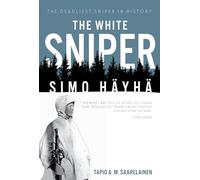 The White Sniper: Simo Häyhä