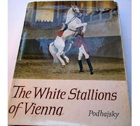 THE WHITE STALLIONS OF VIENNA.