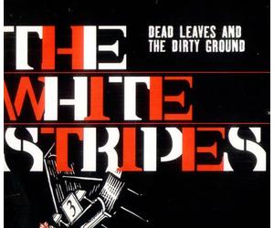 The White Stripes - Dead Leaves And The Dirty Ground [DVD AUDIO]