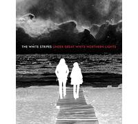 The White Stripes: Under Great White Northern Lights