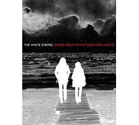The White Stripes: Under Great White Northern Lights