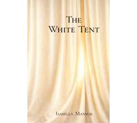 The White Tent: What Remains After Survival