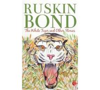 The White Tiger and Other Stories