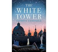 The White Tower: from the worldwide bestselling author of The Wolf Princess