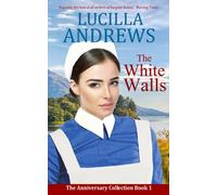 The White Walls: A heartwarming 1950s hospital romance (The Anniversary Collection)