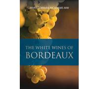 The White Wines of Bordeaux