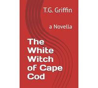 The White Witch of Cape Cod: a Novella