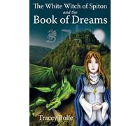 The White Witch of Spiton: and the Book of Dreams: Bk. 2