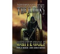 The White Wolf: The Hawks: Book Three