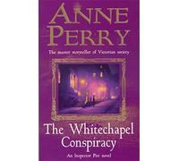 The Whitechapel Conspiracy (Thomas Pitt Mystery, Book 21): An unputdownable Victorian mystery