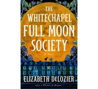 The Whitechapel Full Moon Society : A Novel