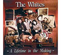 The Whites - A Lifetime in the Making