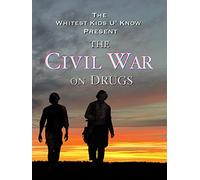 The Whitest Kids U' Know Present: The Civil War on Drugs