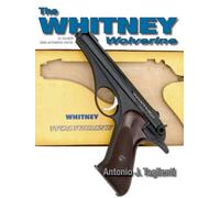 The Whitney Wolverine .22 Caliber Semi-Automatic Pistol