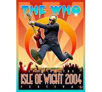 The Who - Live At The Isle Of Wight Festival 2004