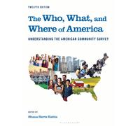 The Who, What, and Where of America : Understanding the American Community Survey