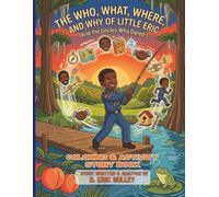 THE WHO, WHAT, WHERE, AND WHY OF LITTLE ERIC: (And the Uncles Who Dared!)