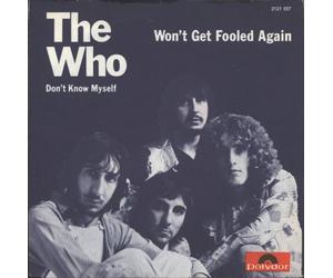 The Who - Won't Get Fooled Again / Don't Know Myself