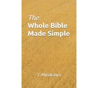 The Whole Bible Made Simple