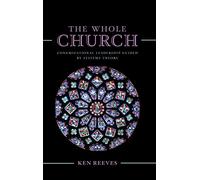 The Whole Church: Congregational Leadership Guided by Systems Theory