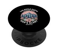The Whole Earth Is Filled With God's Glory Isaiah 6:3 Jesus PopSockets Adhesive PopGrip