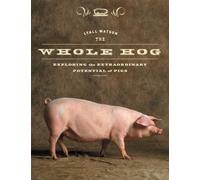 The Whole Hog: Exploring The Extraordinary Potential Of Pigs