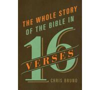 The Whole Story of the Bible in 16 Verses