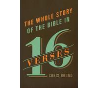 The Whole Story of the Bible in 16 Verses