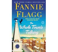 The Whole Town's Talking: by Fannie Flagg