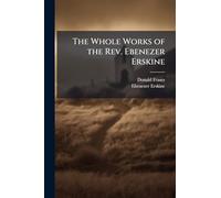 The Whole Works of the Rev. Ebenezer Erskine