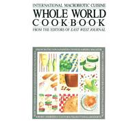 The Whole World Cook Book : International Macrobiotic Cuisine