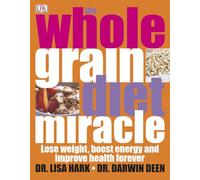 The Wholegrain Diet Miracle