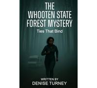 The Whooten State Forest Mystery: Ties That Bind