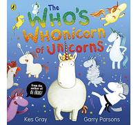 The Who's Whonicorn of Unicorns: from the author of Oi Frog! (Paperback) - Kes Gray Book