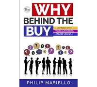 The Why Behind The Buy: Connect With Your Customers Before You Sell