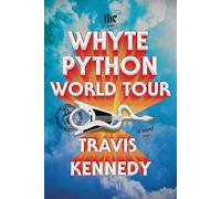 The Whyte Python World Tour: A Novel