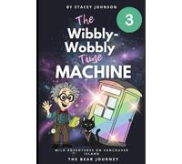 The Wibbly- Wobbly Time Mcahine: The Bear Journey