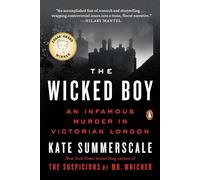 The Wicked Boy: An Infamous Murder in Victorian London